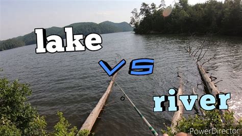 lake fishing vs river fishing